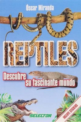  Una Urraca del Desierto: Descubriendo el Fascinante Mundo de los Reptiles con Escamas Brilhantes!